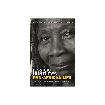 Jessica Huntleys Pan-African Life - (Black Literary and Cultural Expressions) by Claudia Tomlinson (Hardcover)