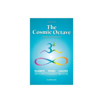 The Cosmic Octave - (Origin of Harmony) by Hans Cousto (Paperback)