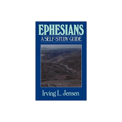 Ephesians- Jensen Bible Self Study Guide - (Jensen Bible Self-Study Guide) by Irving L Jensen (Paperback)