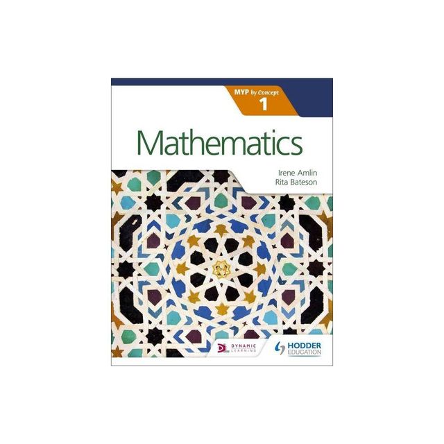 Mathematics for the IB MYP 1 - by Irina Amlin & Rita Bateson (Paperback)