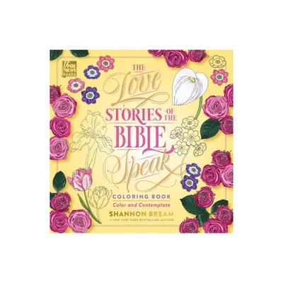 The Love Stories of the Bible Speak Coloring Book - (Women of the Bible Coloring Books) by Shannon Bream (Paperback)