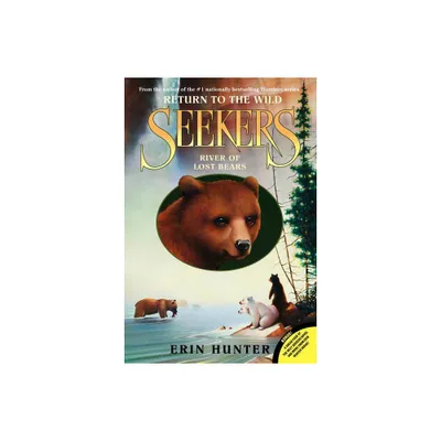 River of Lost Bears - (Seekers: Return to the Wild) by Erin Hunter (Paperback)