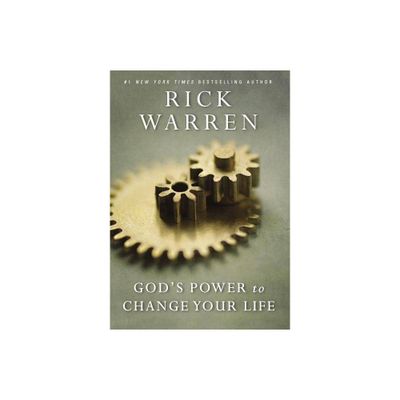 Gods Power to Change Your Life - (Living with Purpose) by Rick Warren (Hardcover)