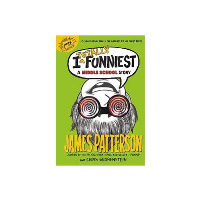 I Totally Funniest ( I Funny) (Hardcover) by James Patterson