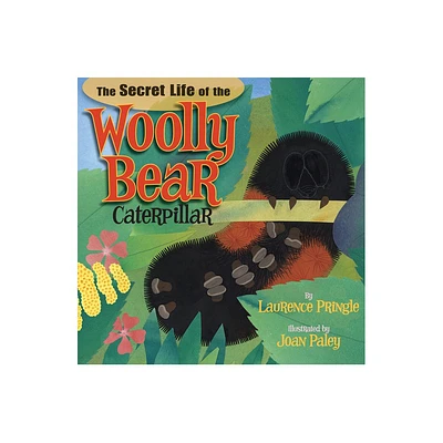 The Secret Life of the Woolly Bear Caterpillar - by Laurence Pringle (Hardcover)