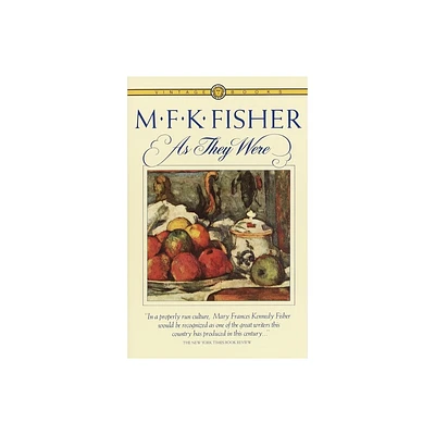 As They Were - by M F K Fisher (Paperback)