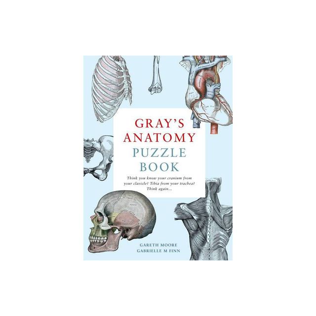 Grays Anatomy Puzzle Book - by Gareth Moore & Gabrielle M Finn (Paperback)