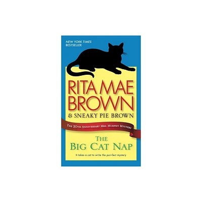 The Big Cat Nap - (Mrs. Murphy) by Rita Mae Brown (Paperback)