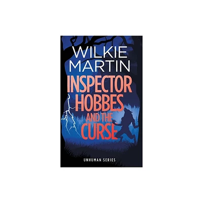 Inspector Hobbes and the Curse - (Unhuman) by Wilkie Martin (Paperback)