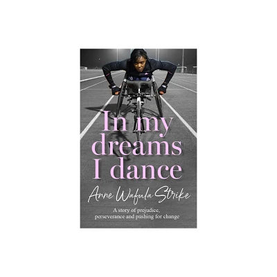 In My Dreams I Dance - by Anne Wafula-Strike (Paperback)