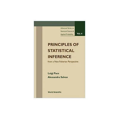 Principles of Statistical Inference from a Neo-Fisherian Perspective - (Advanced Statistical Science and Applied Probability) (Paperback)