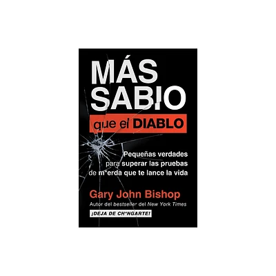 Wise as F*ck - Ms Sabio Que El Diablo (Spanish Edition) - by Gary John Bishop (Paperback)