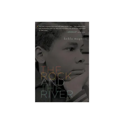 The Rock and the River - (Coretta Scott King - John Steptoe Award for New Talent) by Kekla Magoon (Paperback)