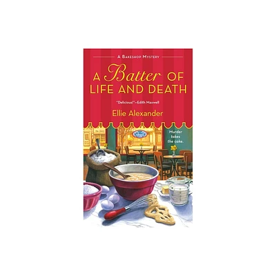 A Batter of Life and Death - (Bakeshop Mystery) by Ellie Alexander (Paperback)