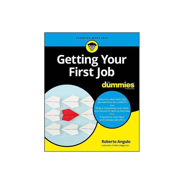 Getting Your First Job for Dummies - (For Dummies) by Roberto Angulo (Paperback)