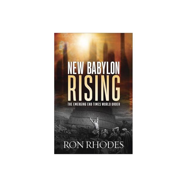 New Babylon Rising - by Ron Rhodes (Paperback)