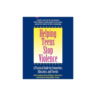 Helping Teens Stop Violence - by Allan Creighton (Paperback)