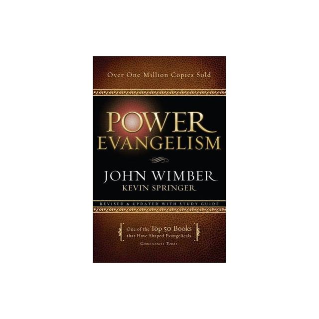 Power Evangelism - by John Wimber & Kevin Springer (Paperback)