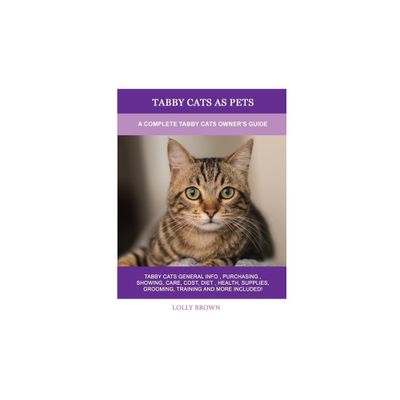 Tabby Cats as Pets - by Lolly Brown (Paperback)