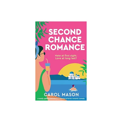 Second Chance Romance - by Carol Mason (Paperback)