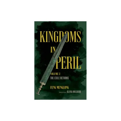 Kingdoms in Peril, Volume 2 - by Feng Menglong (Paperback)