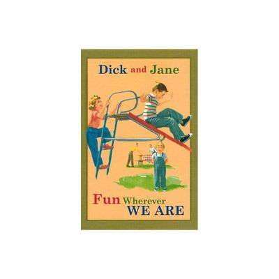 Dick and Jane Fun Wherever We Are - by Grosset & Dunlap (Hardcover)