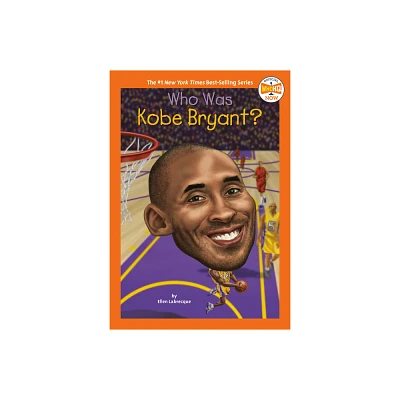 Who Was Kobe Bryant? - (Who HQ Now) by Ellen Labrecque (Paperback)