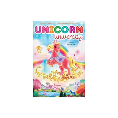 Comets Royal Cake - (Unicorn University) by Daisy Sunshine (Paperback)