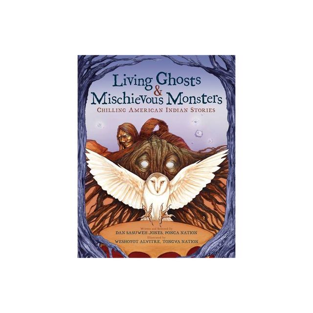 Living Ghosts and Mischievous Monsters: Chilling American Indian Stories