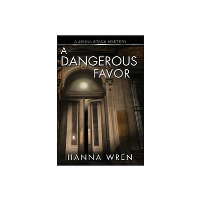 A Dangerous Favor - (Jenna Stack Mysteries) by Hanna Wren (Paperback)