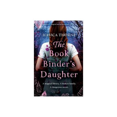 The Bookbinders Daughter - by Jessica Thorne (Paperback)