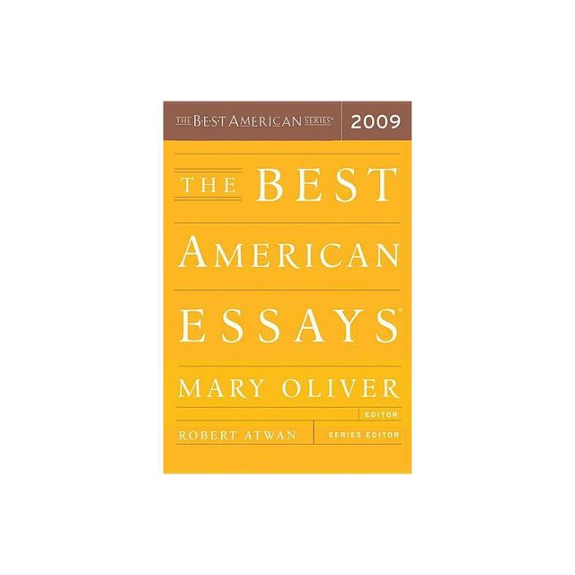 The Best American Essays 2009 - by Mary Oliver & Robert Atwan (Paperback)