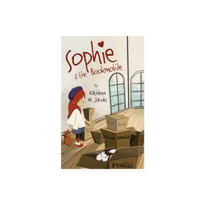 Sophie & the Bookmobile - by Kathleen M Jacobs (Paperback)