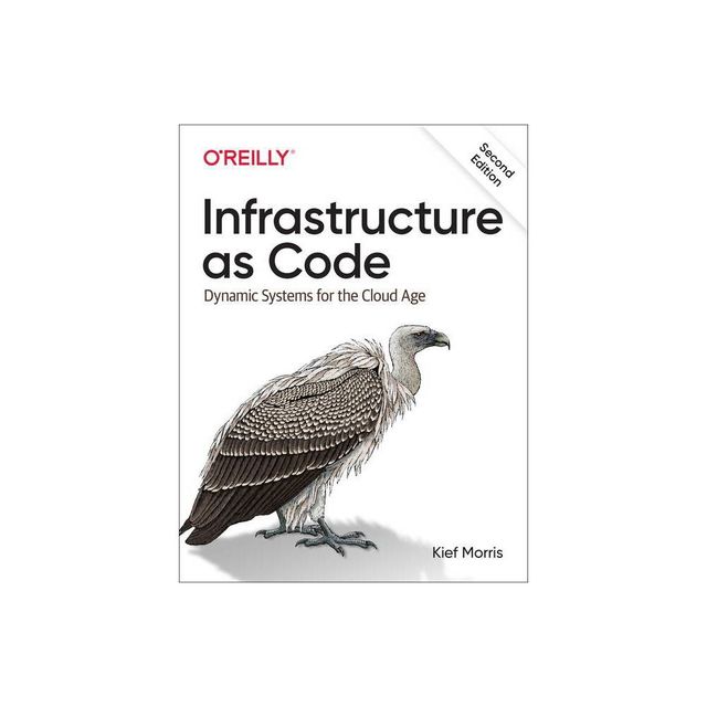 Infrastructure as Code - 2nd Edition by Kief Morris (Paperback)