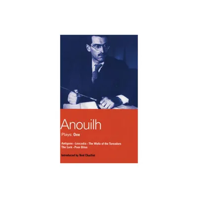 Anouilh Plays: 1 - (World Classics) by Jean Anouilh (Paperback)