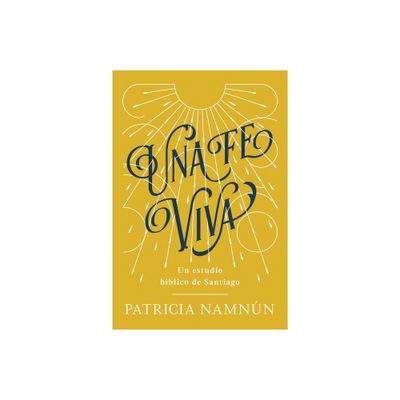 Una Fe Viva - by Paty Namnn (Paperback)