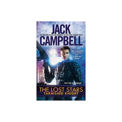 The Lost Stars: Tarnished Knight - by Jack Campbell (Paperback)