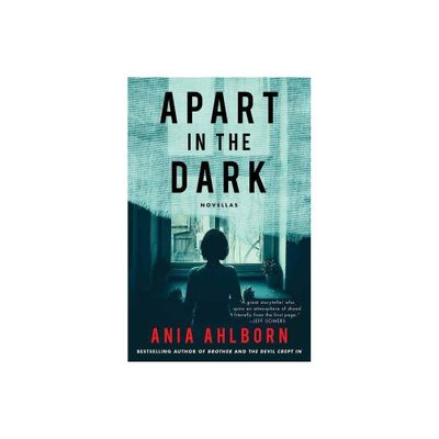 Apart in the Dark - by Ania Ahlborn (Paperback)