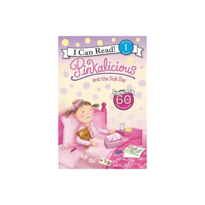 Pinkalicious and the Sick Day ( I Can Read! Level 1: Pinkalicious) (Paperback) by Victoria Kann