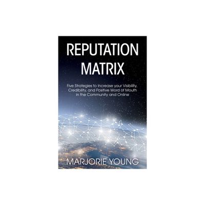 Reputation Matrix - by Marjorie Young (Paperback)