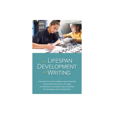 The Lifespan Development of Writing - by Charles Bazerman & Arthur N Applebee (Paperback)