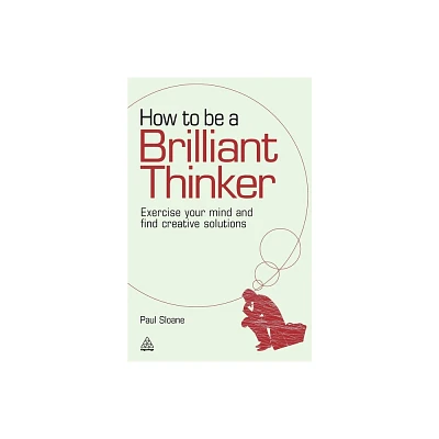 How to Be a Brilliant Thinker