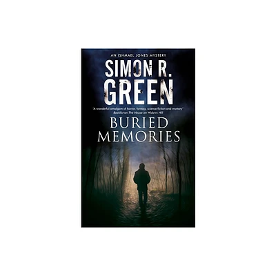 Buried Memories - (Ishmael Jones Mystery) by Simon R Green (Hardcover)