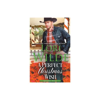 A Perfect Christmas Wish - (Kringle, Texas) by Lori Wilde (Paperback)