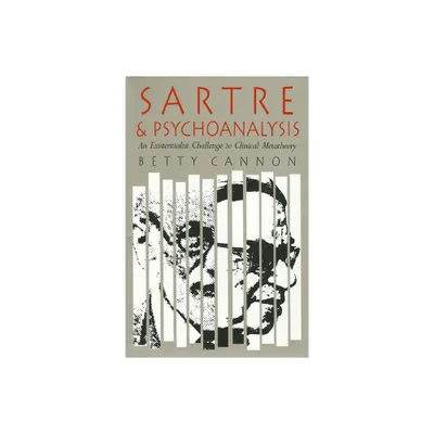 Sartre and Psychoanalysis - by Betty Cannon (Hardcover)