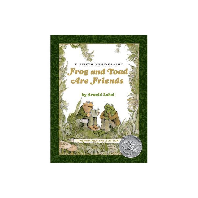 Frog and Toad Are Friends 50th Anniversary Commemorative Edition - by Arnold Lobel (Hardcover)