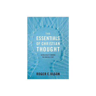 The Essentials of Christian Thought - by Roger E Olson (Paperback)