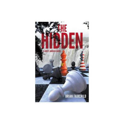 The Hidden - A Griff Harkin Novel - by Brian Fairchild (Paperback)