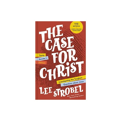 The Case for Christ Young Readers Edition - (Case for ... Series for Young Readers) by Lee Strobel (Hardcover)