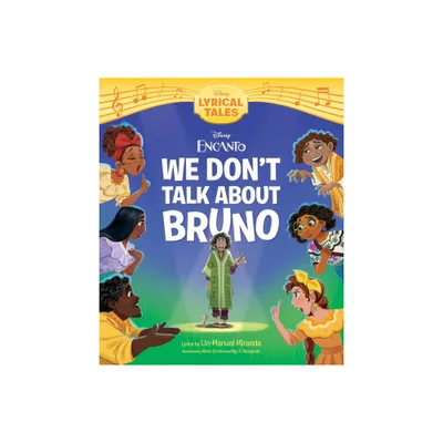 Encanto: We Dont Talk about Bruno - by Disney Books (Hardcover)